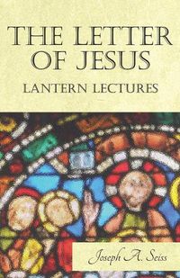 Cover image for The Letter of Jesus - Lantern Lectures