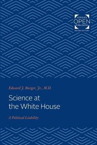 Cover image for Science at the White House: A Political Liability