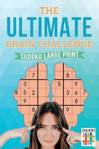 Cover image for The Ultimate Brain Challenge Sudoku Large Print