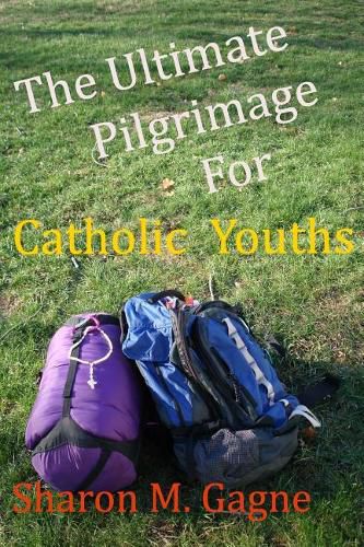 Cover image for The Ultimate Pilgrimage for Catholic Youth