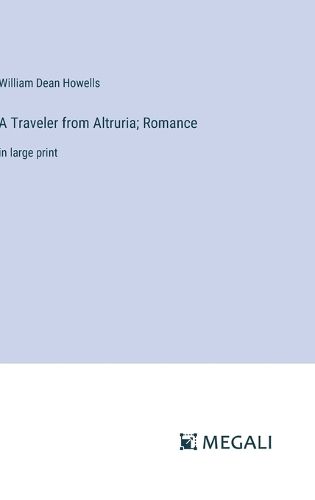 A Traveler from Altruria; Romance