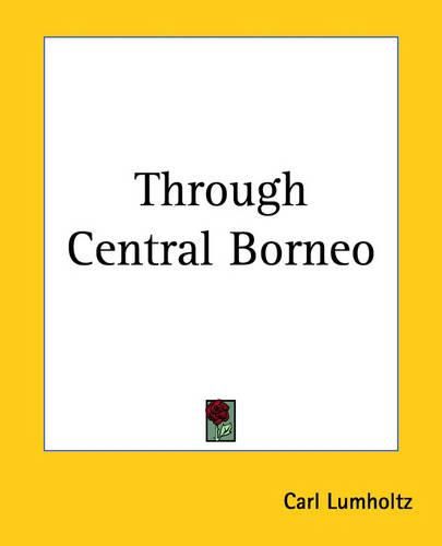 Cover image for Through Central Borneo
