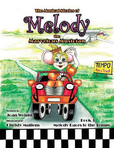 Cover image for The Musical Stories of Melody the Marvelous Musician: Race to the Tempo: Book 3