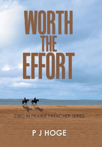 Cover image for Worth the Effort: 23Rd in Prairie Preacher Series