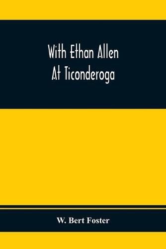 With Ethan Allen At Ticonderoga