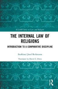 Cover image for The Internal Law of Religions: Introduction to a Comparative Discipline