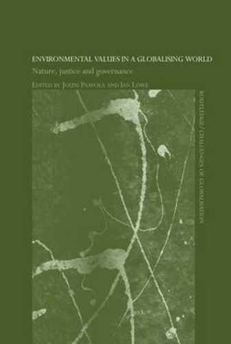 Environmental Values in a Globalizing World: Nature, Justice and Governance