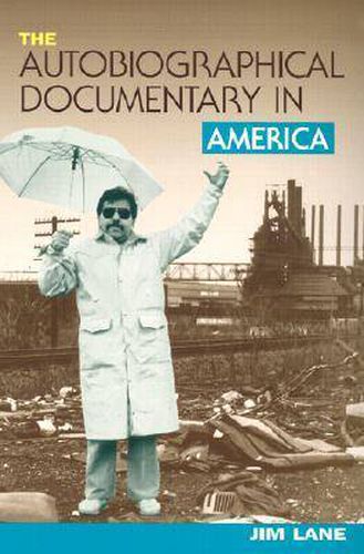 Cover image for The Autobiographical Documentary in America