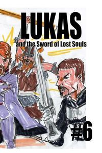 Cover image for Lukas and the Sword of Lost Souls #6