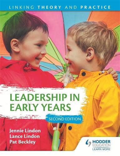 Cover image for Leadership in Early Years 2nd Edition: Linking Theory and Practice