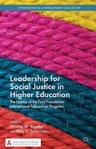 Cover image for Leadership for Social Justice in Higher Education: The Legacy of the Ford Foundation International Fellowships Program