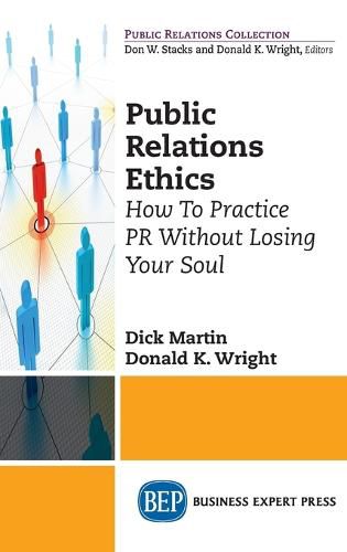Public Relations Ethics: How To Practice PR Without Losing Your Soul