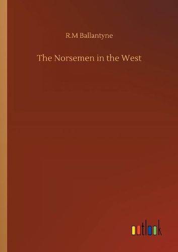 Cover image for The Norsemen in the West