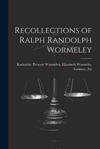 Cover image for Recollections of Ralph Randolph Wormeley