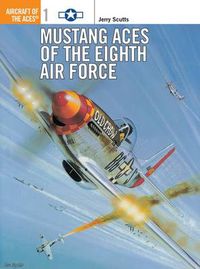 Cover image for Mustang Aces of the Eighth Air Force