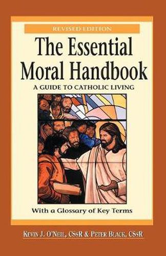 Cover image for The Essential Moral Handbook: A Guide to Catholics