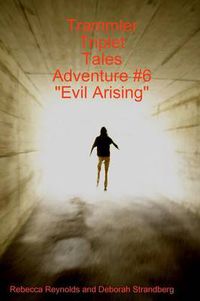 Cover image for Trammler Triplet Tales Adventure #6 Evil Arising