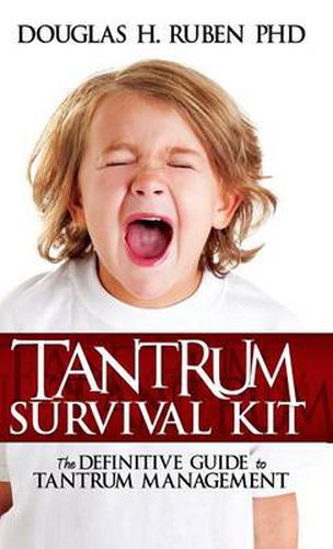 Cover image for Tantrum Survival Kit: The Definitive Guide to Tantrum Management