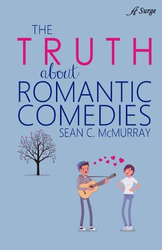 Cover image for The Truth about Romantic Comedies