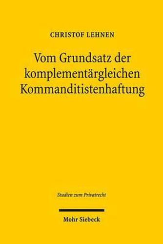 Vom Grundsatz der komplementargleichen Kommanditistenhaftung: Ein Beitrag zur Entratselung des  176 HGB