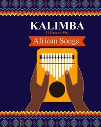 Cover image for Kalimba. 31 Easy-to-Play African Songs