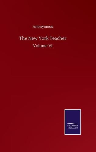 Cover image for The New York Teacher: Volume VI