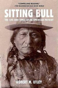 Cover image for Sitting Bull: The Life and Times of an American Patriot