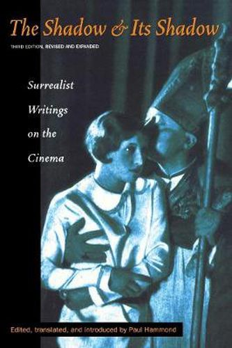 Cover image for The Shadow and its Shadow: Surrealist Writings on the Cinema