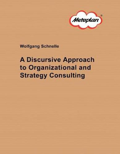 Cover image for A Discursive Approach to Organizational and Strategy Consulting