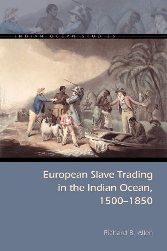 Cover image for European Slave Trading in the Indian Ocean, 1500-1850