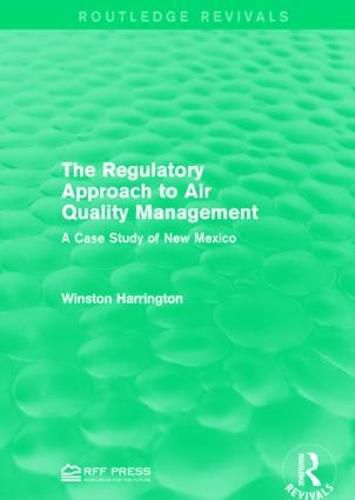 Cover image for The Regulatory Approach to Air Quality Management: A Case Study of New Mexico