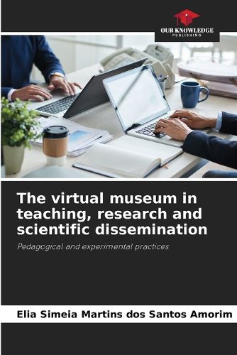 Cover image for The virtual museum in teaching, research and scientific dissemination