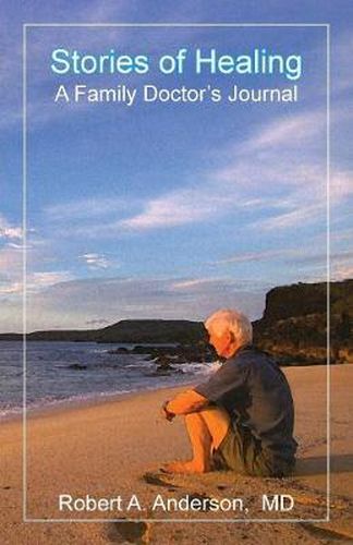 Cover image for Stories of Healing: A Family Doctor's Journal