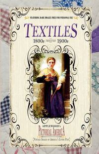 Cover image for Textiles (Pictorial America): Vintage Images of America's Living Past