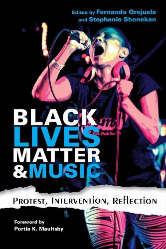 Cover image for Black Lives Matter and Music: Protest, Intervention, Reflection
