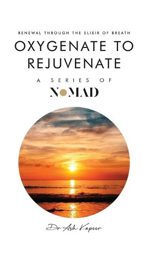 Cover image for Oxygenate to Rejuvenate