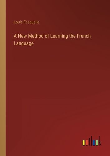 Cover image for A New Method of Learning the French Language