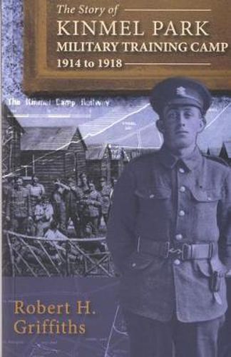 Cover image for Story of Kinmel Park Military Training Camp 1914 to 1918, The