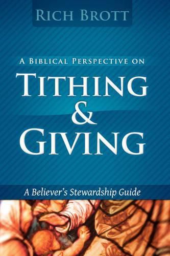 Cover image for A Biblical Perspective on Tithing & Giving: A Believer's Stewardship Guide