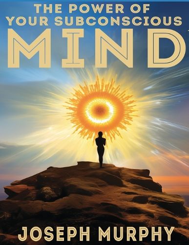 Cover image for The Power of Your Subconscious Mind