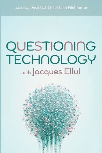 Cover image for Questioning Technology with Jacques Ellul