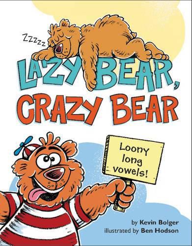 Cover image for Lazy Bear, Crazy Bear: Loony Long Vowels