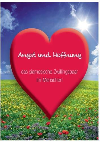 Cover image for Angst und Hoffnung: das siamesische Zwillingspaar im Menschen