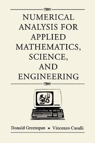 Cover image for Numerical Analysis for Applied Mathematics, Science and Engineering