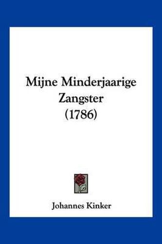 Cover image for Mijne Minderjaarige Zangster (1786)