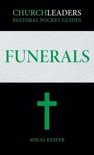 Cover image for ChurchLeaders Pastoral Pocket Guides: Funerals