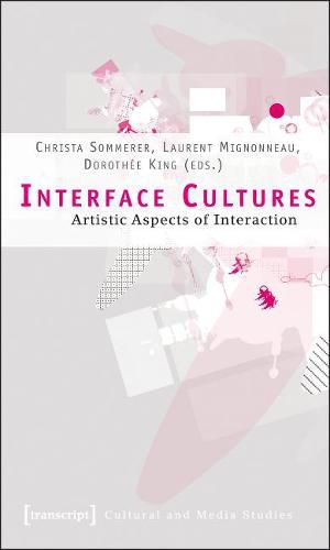 Cover image for Interface Cultures - Artistic Aspects of Interaction