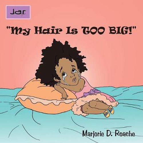 Cover image for My Hair Is Too Big!