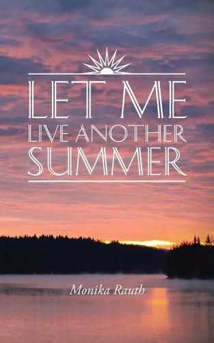 Cover image for Let Me Live Another Summer