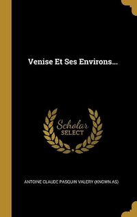 Cover image for Venise Et Ses Environs...